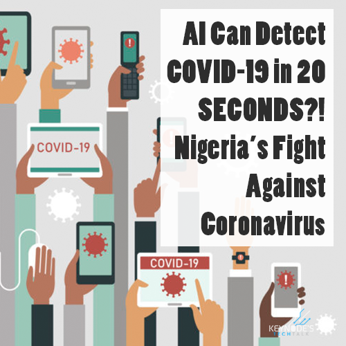 AI that Can Detect COVID-19 in 20 SECONDS?! Nigeria’s Fight Against COVID-19
