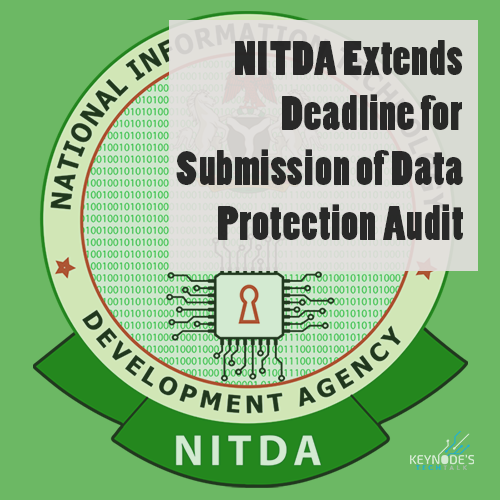 NITDA Extends Deadline for Filing Annual Data Protection Audit Reports
